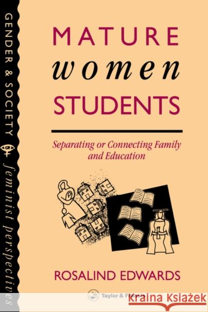 Mature Women Students: Separating of Connecting Family and Education