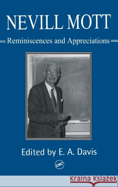 Nevill Mott: Reminiscences And Appreciations