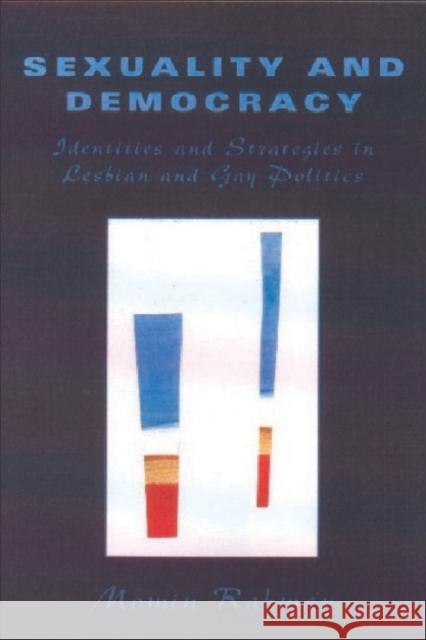 Sexuality and Democracy: Identities and Strategies in Lesbian and Gay Politics