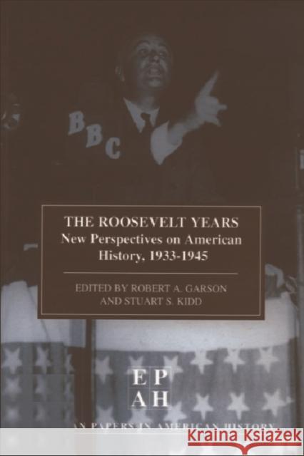 The Roosevelt Years: Epah Vol 7: New Perspectives on American History, 1933-45