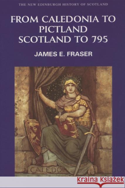 From Caledonia to Pictland: Scotland to 795