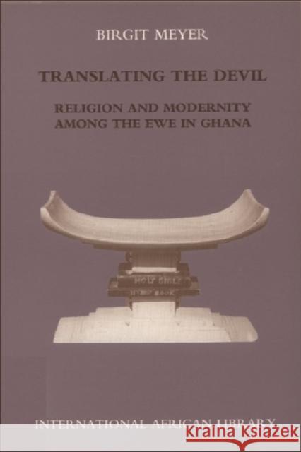 Translating the Devil : Religion and Modernity Among the Ewe in Ghana