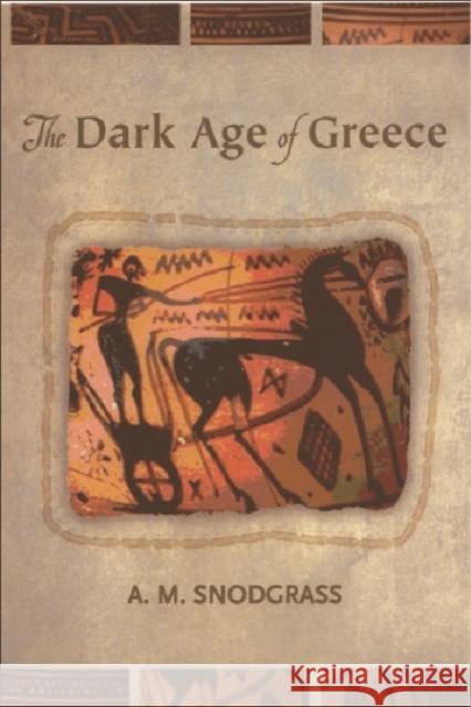 The Dark Age of Greece: An Archaeological Survey of the Eleventh to the Eighth Centuries BC