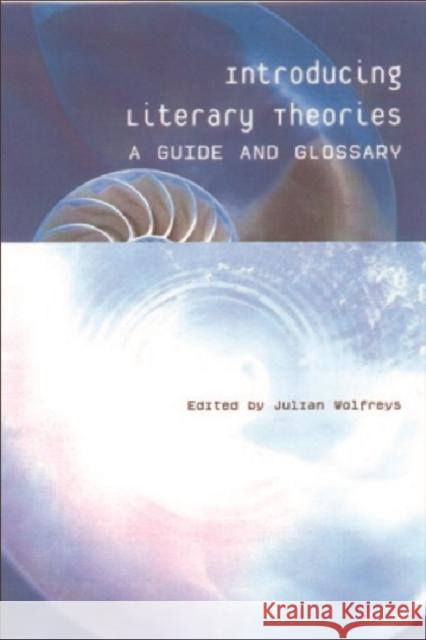 Introducing Literary Theories: A Guide and Glossary