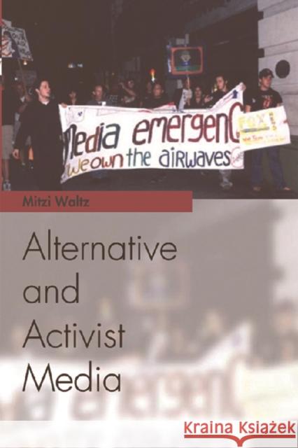 Alternative and Activist Media