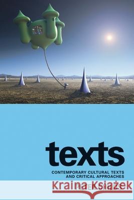 Texts: Contemporary Cultural Texts and Critical Approaches