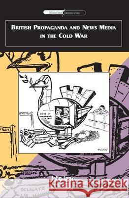 British Propaganda and News Media in the Cold War