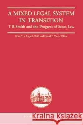 A Mixed Legal System in Transition: T. B. Smith and the Progress of Scots Law