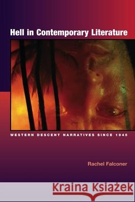 Hell in Contemporary Literature: Western Descent Narratives Since 1945