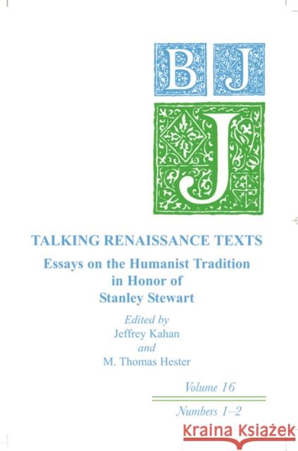 Talking Renaissance Texts: Essays in Honor of Stanley Stewart: Ben Jonson Journal Volume 16