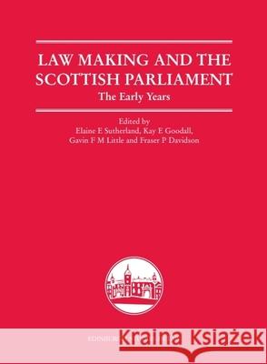 Law Making and the Scottish Parliament: The Early Years