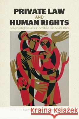 Private Law and Human Rights: Bringing Rights Home in Scotland and South Africa