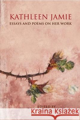 Kathleen Jamie: Essays and Poems on Her Work