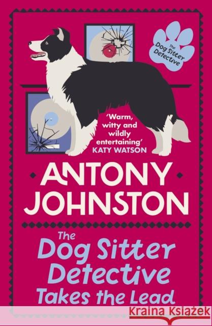 The Dog Sitter Detective Takes the Lead: The tail-wagging cosy crime series