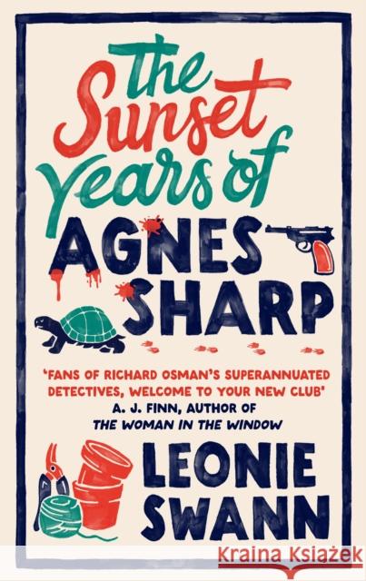 The Sunset Years of Agnes Sharp: The unmissable cosy crime sensation for fans of Richard Osman