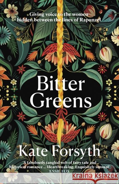 Bitter Greens: Gives a voice to the women behind the beloved fairytale Rapunzel