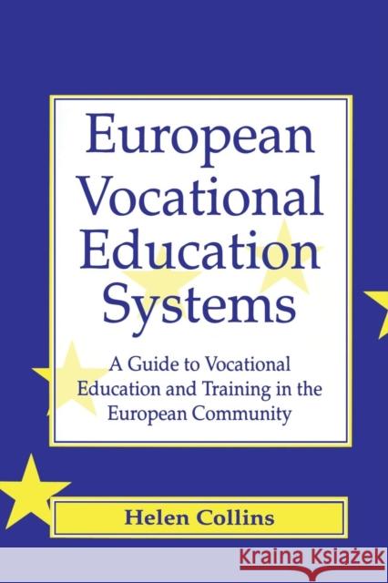 European Vocational Educational Systems: A Guide to Vocational Education and Training in the European Community