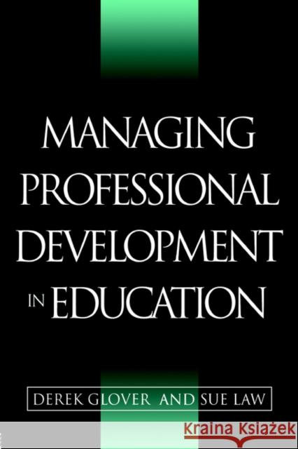 Managing Professional Development in Education: Issues in Policy and Practice