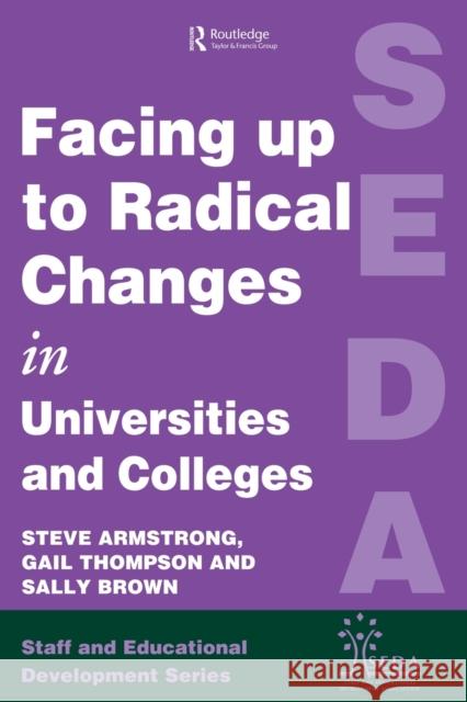 Facing Up to Radical Change in Universities and Colleges