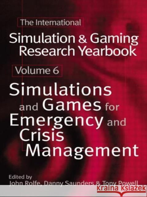 International Simulation and Gaming Research Yearbook: Simulations and Games for Emergency and Crisis Management