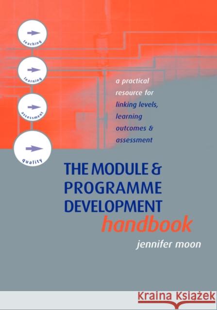 The Module and Programme Development Handbook: A Practical Guide to Linking Levels, Outcomes and Assessment Criteria