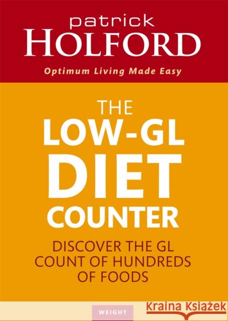 The Low-GL Diet Counter: Discover the GL count of hundreds of foods