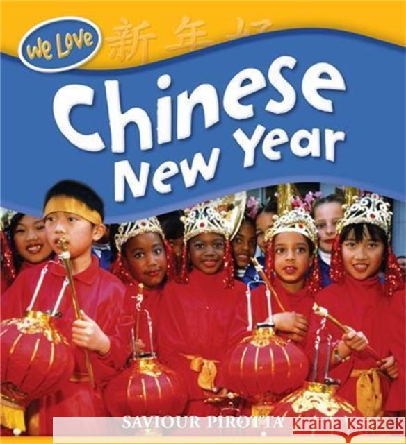 We Love Festivals: Chinese New Year