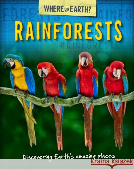 The Where on Earth? Book of: Rainforests