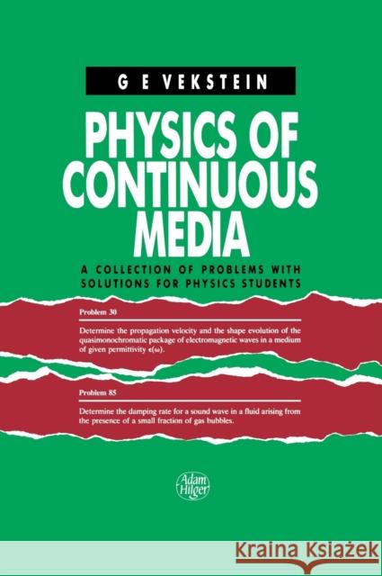 Physics of Continuous Media: A Collection of Problems With Solutions for Physics Students