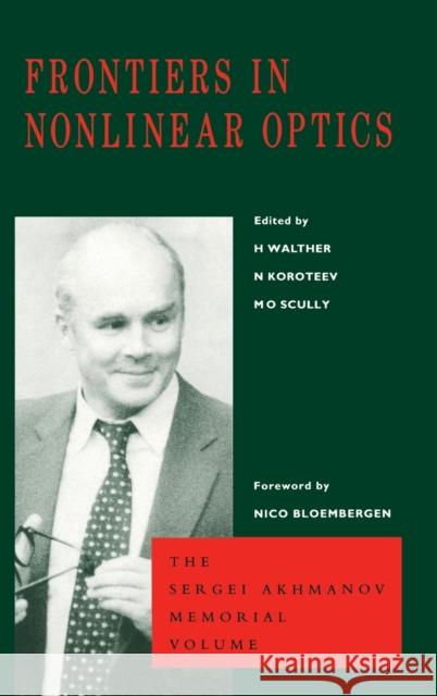 Frontiers in Nonlinear Optics, The Sergei Akhmanov Memorial Volume