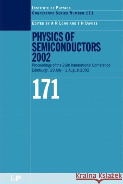 Physics of Semiconductors 2002 : Proceedings of the 26th International Conference, Edinburgh, 29 July to 2 August 2002