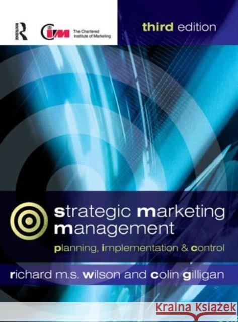 Strategic Marketing Management: Planning, Implementation and Control