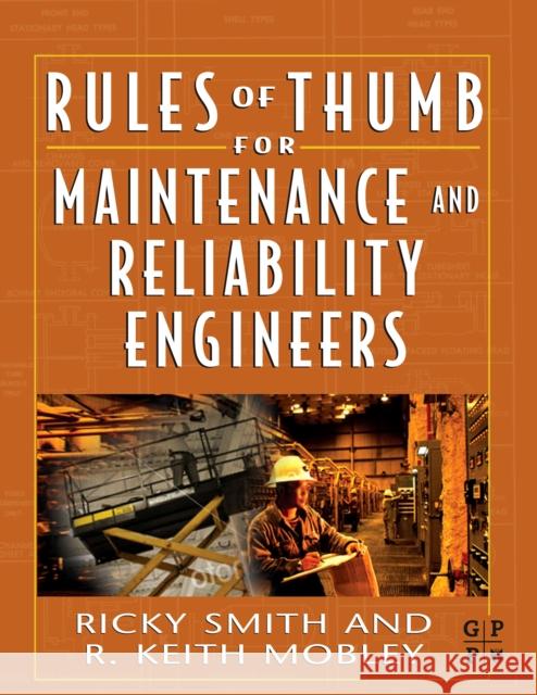 Rules of Thumb for Maintenance and Reliability Engineers