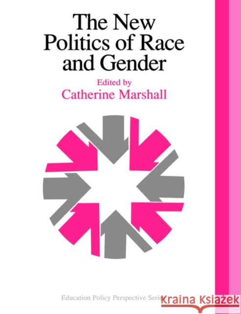 The New Politics of Race and Gender: The 1992 Yearbook of the Politics of Education Association