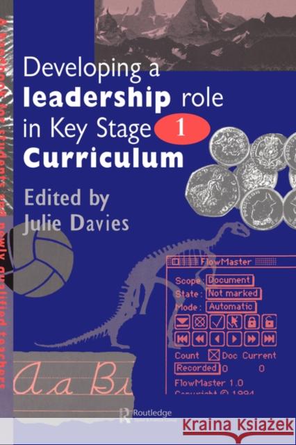 Developing a Leadership Role Within the Key Stage 1 Curriculum: A Handbook for Students and Newly Qualified Teachers