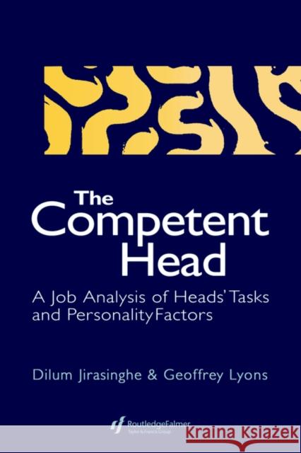 The Competent Head: A Job Analysis of Headteachers' Tasks and Personality Factors