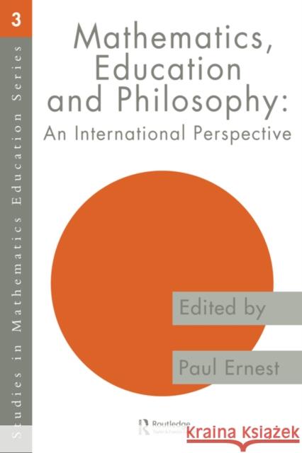 Mathematics Education and Philosophy: An International Perspective