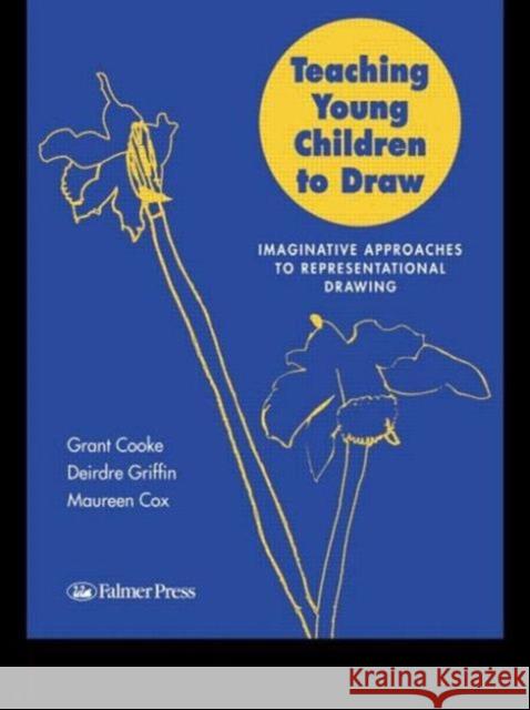 Teaching Young Children to Draw : Imaginative Approaches to Representational Drawing