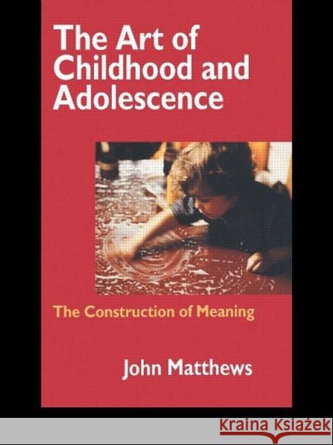 The Art of Childhood and Adolescence : The Construction of Meaning