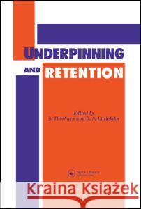 Underpinning and Retention