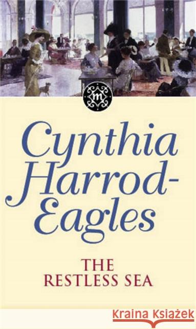 The Restless Sea: The Morland Dynasty, Book 27