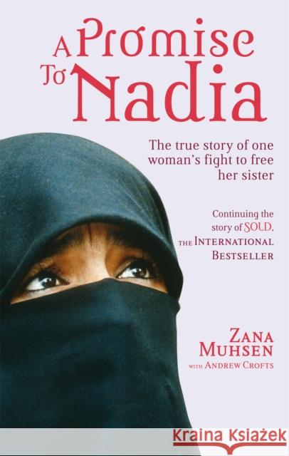 A Promise To Nadia: A true story of a British slave in the Yemen