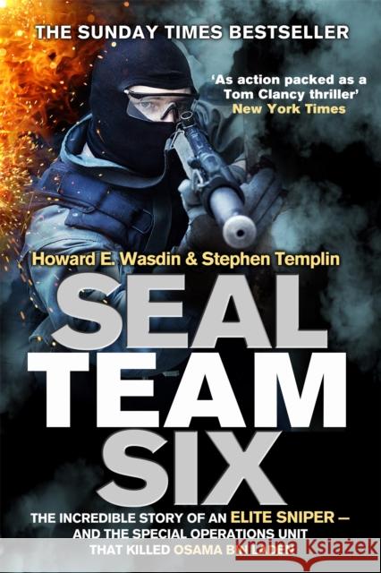 Seal Team Six: The incredible story of an elite sniper - and the special operations unit that killed Osama Bin Laden