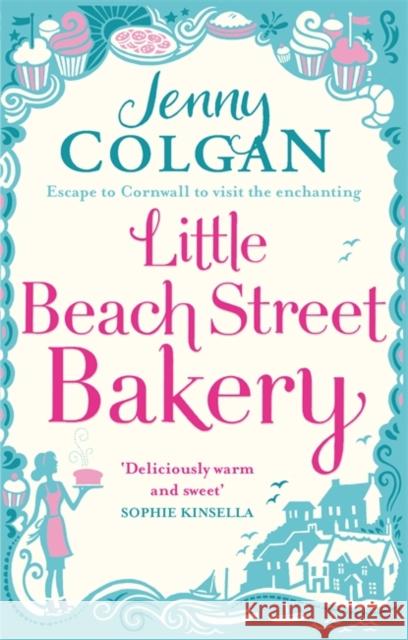 Little Beach Street Bakery: The ultimate feel-good read from the Sunday Times bestselling author