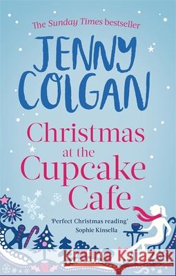 Christmas at the Cupcake Cafe: From the bestselling author of feel-good festive fiction