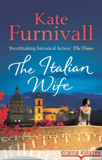 The Italian Wife: a breath-taking and heartbreaking pre-WWII romance set in Italy