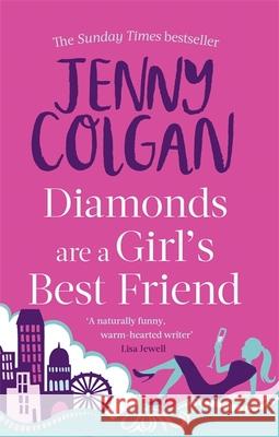 Diamonds Are A Girl's Best Friend: From the bestselling author of feel-good romance