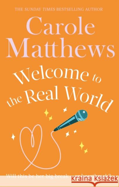 Welcome to the Real World: The heartwarming rom-com from the Sunday Times bestseller