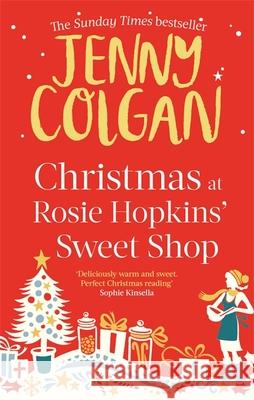 Christmas at Rosie Hopkins' Sweetshop: From the bestselling author of feel-good festive fiction