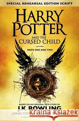 Harry Potter and the Cursed Child - Parts One and Two (Special Rehearsal Edition): The Official Script Book of the Original West End Production